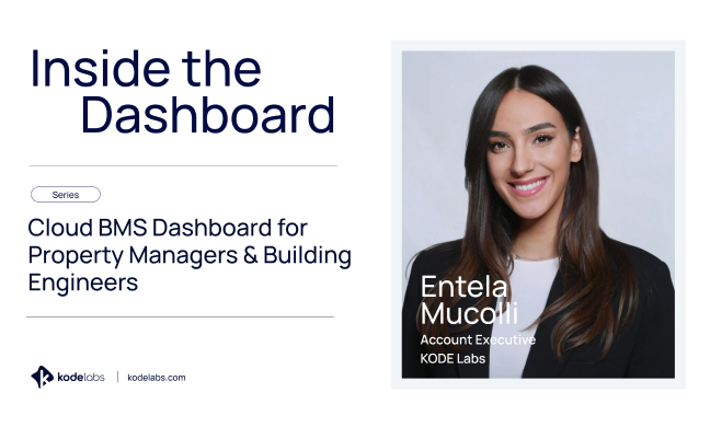 Inside the Dashboard: Entela Mucolli’s Cloud BMS Dashboard for Property Managers & Building Engineers