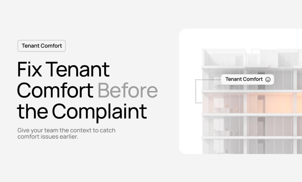 Fix Tenant Comfort Before the Complaint: A Connected Approach to Workplace Experience